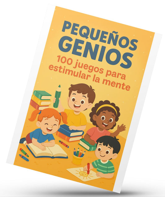 Pequeños Genios: 100 juegos para estimular la mente